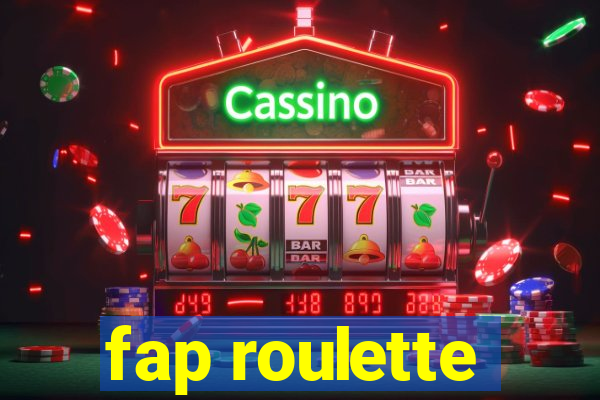 fap roulette